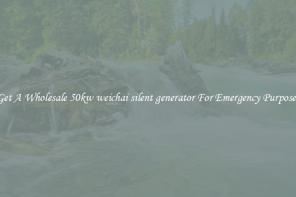 Get A Wholesale 50kw weichai silent generator For Emergency Purposes