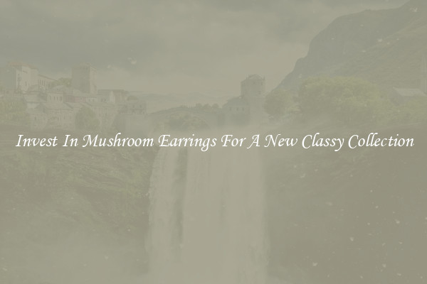 Invest In Mushroom Earrings For A New Classy Collection