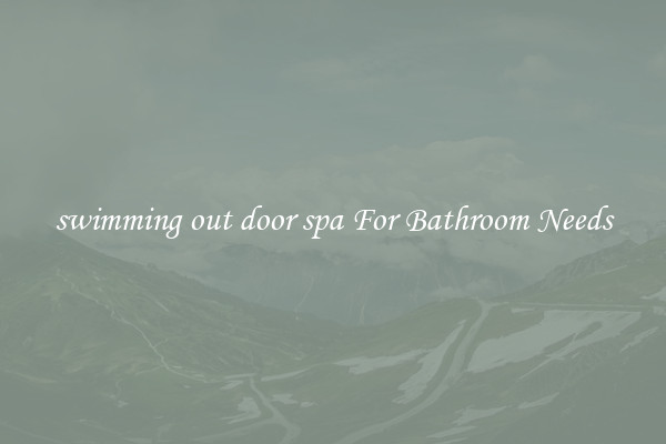 swimming out door spa For Bathroom Needs