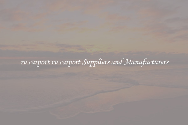 rv carport rv carport Suppliers and Manufacturers