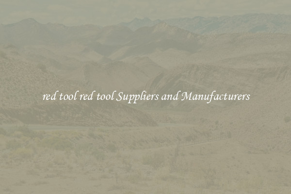 red tool red tool Suppliers and Manufacturers