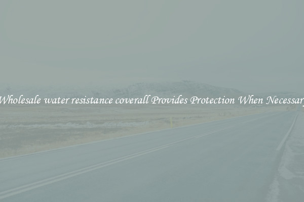 Wholesale water resistance coverall Provides Protection When Necessary